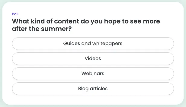 A newsletter poll asking which kind of content the reader would like to see in the future.